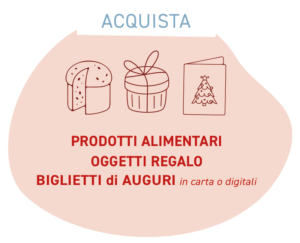 ACQUISTA I PRODOTTI SOLIDALI. prodotti alimentari, oggetti regalo, biglietti di auguri